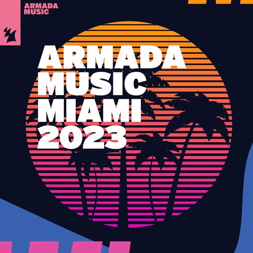 VA - Armada Music - Miami 2023 [ARDI4441]